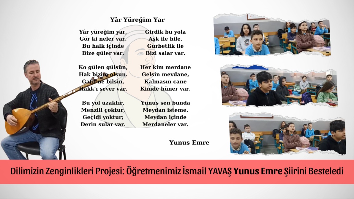 Dilimizin Zenginlikleri Projesi Yunus Emre Şiiri Öğretmenimiz İsmail Yavaş Tarafından Bestelendi